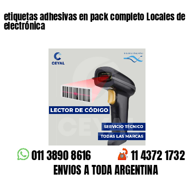 etiquetas adhesivas en pack completo Locales de electrónica