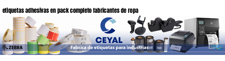 etiquetas adhesivas en pack completo fabricantes de ropa