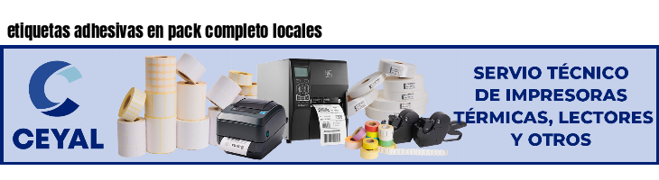 etiquetas adhesivas en pack completo locales