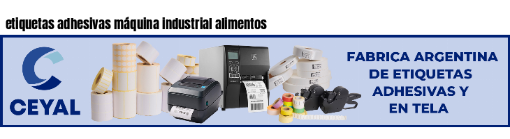 etiquetas adhesivas máquina industrial alimentos