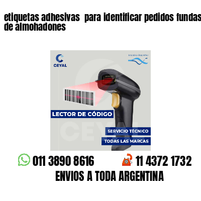 etiquetas adhesivas  para identificar pedidos fundas de almohadones