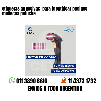 etiquetas adhesivas  para identificar pedidos muñecos peluche