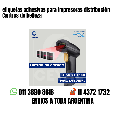 etiquetas adhesivas para impresoras distribución Centros de belleza