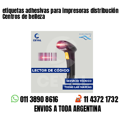 etiquetas adhesivas para impresoras distribución Centros de belleza
