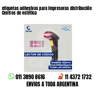 etiquetas adhesivas para impresoras distribución Centros de estética