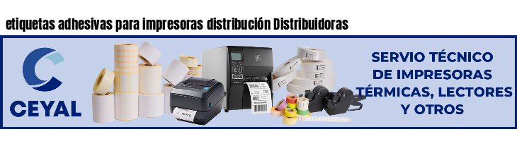 etiquetas adhesivas para impresoras distribución Distribuidoras