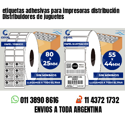etiquetas adhesivas para impresoras distribución Distribuidores de juguetes