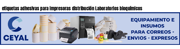 etiquetas adhesivas para impresoras distribución Laboratorios bioquímicos