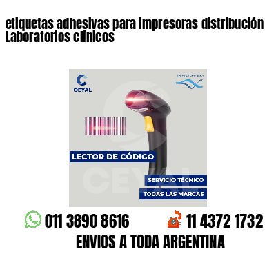 etiquetas adhesivas para impresoras distribución Laboratorios clínicos