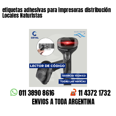 etiquetas adhesivas para impresoras distribución Locales Naturistas