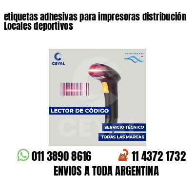 etiquetas adhesivas para impresoras distribución Locales deportivos