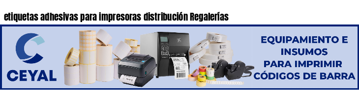 etiquetas adhesivas para impresoras distribución Regalerías