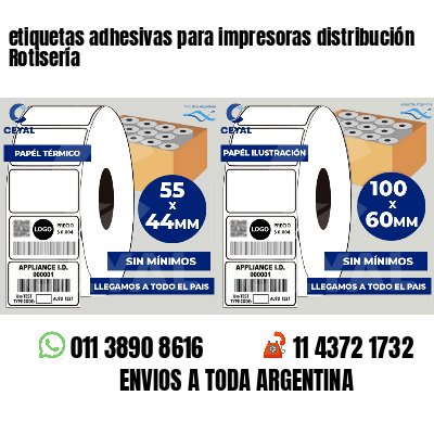etiquetas adhesivas para impresoras distribución Rotisería