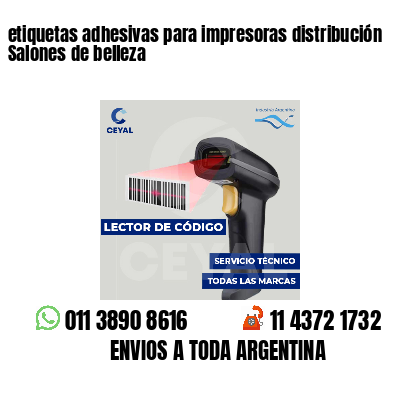 etiquetas adhesivas para impresoras distribución Salones de belleza