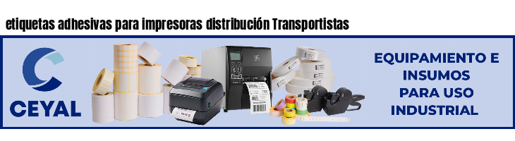 etiquetas adhesivas para impresoras distribución Transportistas
