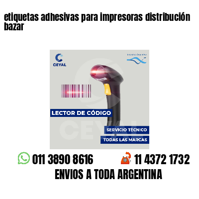etiquetas adhesivas para impresoras distribución bazar
