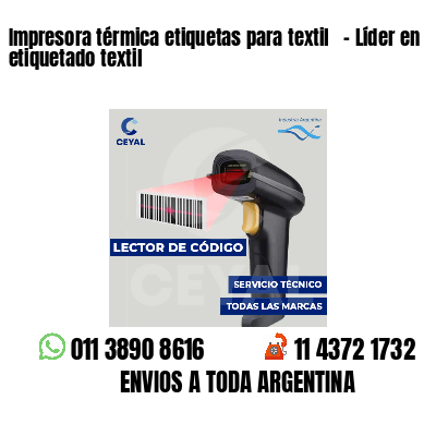 Impresora térmica etiquetas para textil   - Líder en etiquetado textil