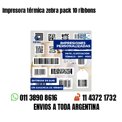 Impresora térmica zebra pack 10 ribbons