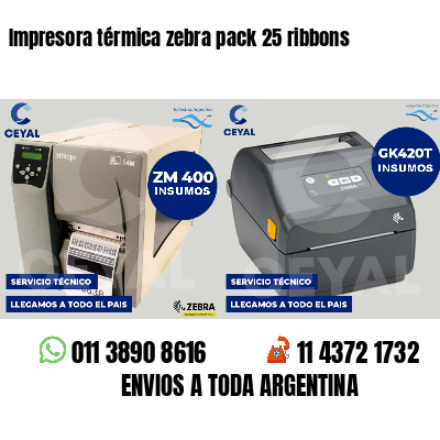 Impresora térmica zebra pack 25 ribbons