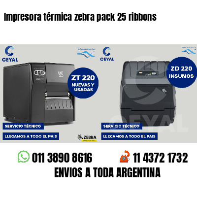 Impresora térmica zebra pack 25 ribbons