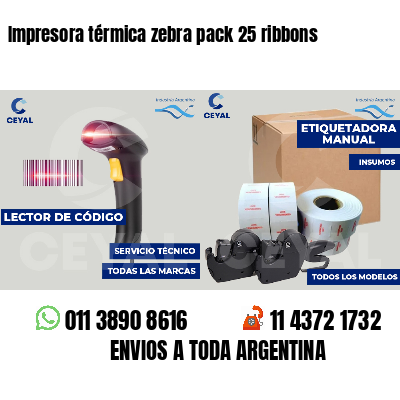 Impresora térmica zebra pack 25 ribbons