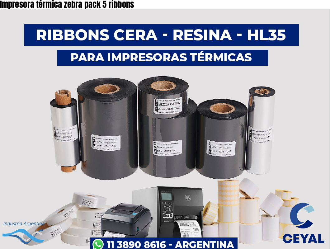 Impresora térmica zebra pack 5 ribbons