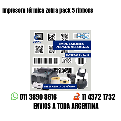 Impresora térmica zebra pack 5 ribbons