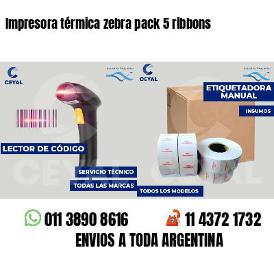 Impresora térmica zebra pack 5 ribbons