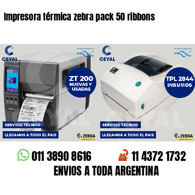 Impresora térmica zebra pack 50 ribbons