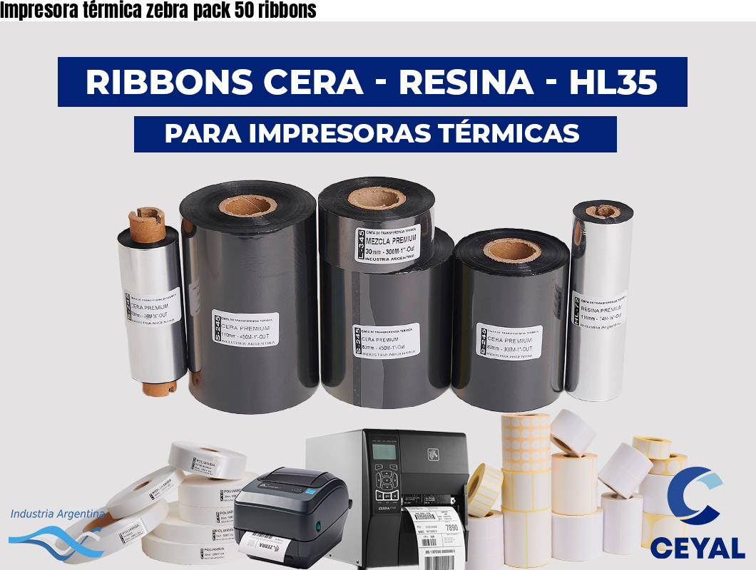 Impresora térmica zebra pack 50 ribbons