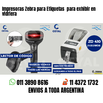 Impresoras Zebra para Etiquetas  para exhibir en vidriera 