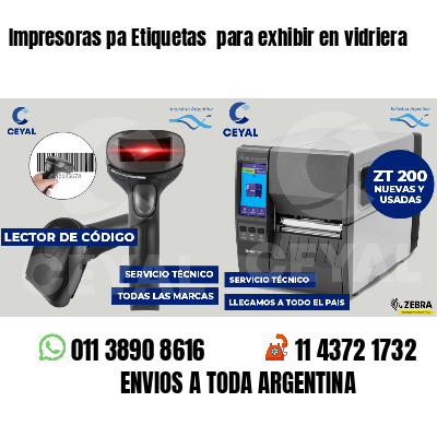 Impresoras pa Etiquetas  para exhibir en vidriera 