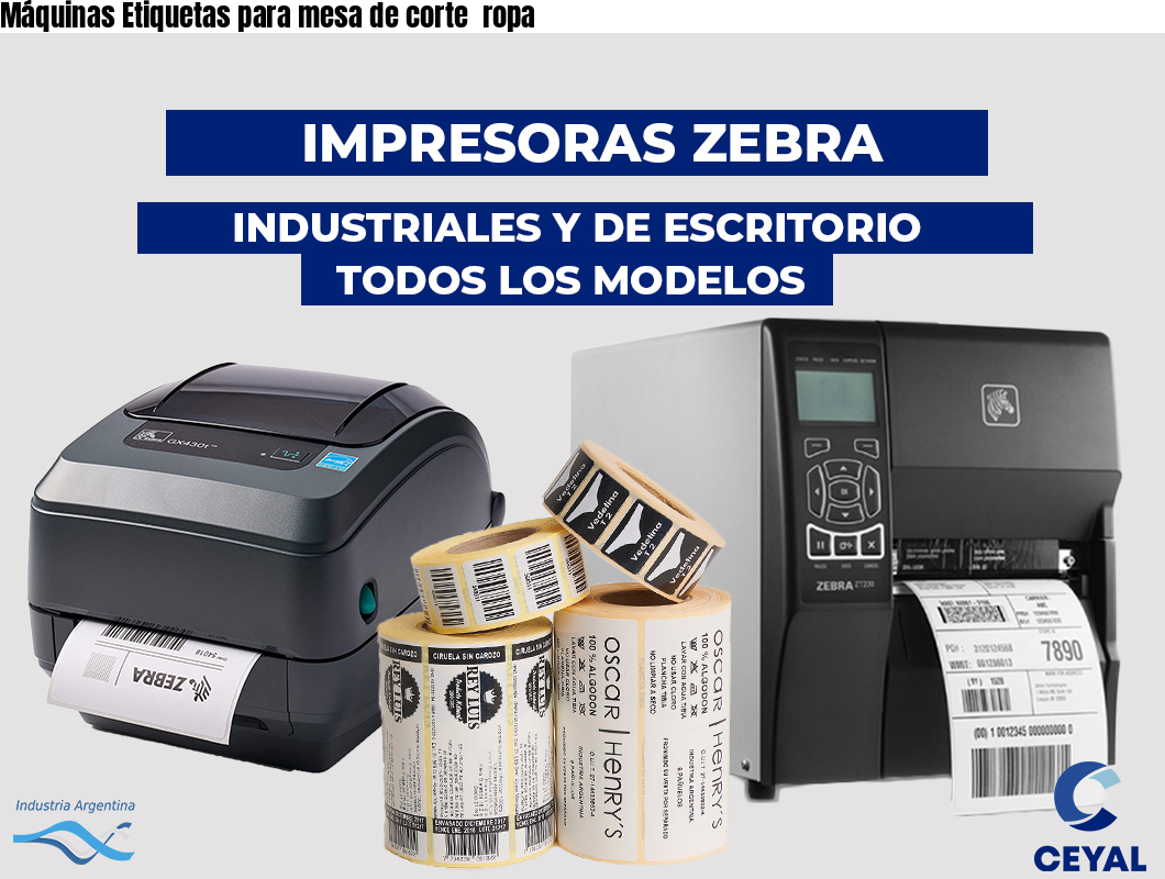 Máquinas Etiquetas para mesa de corte  ropa