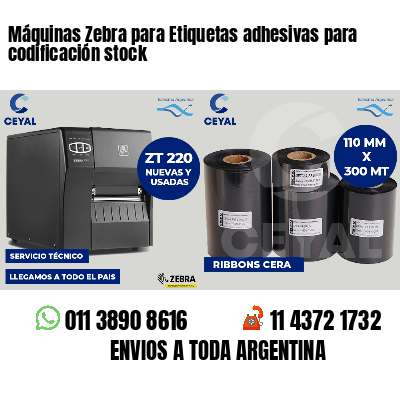 Máquinas Zebra para Etiquetas adhesivas para codificación stock