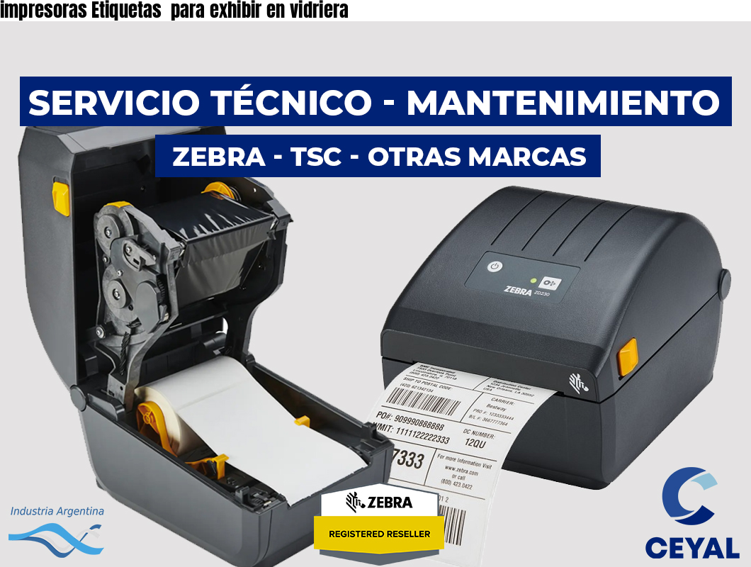 impresoras Etiquetas  para exhibir en vidriera 