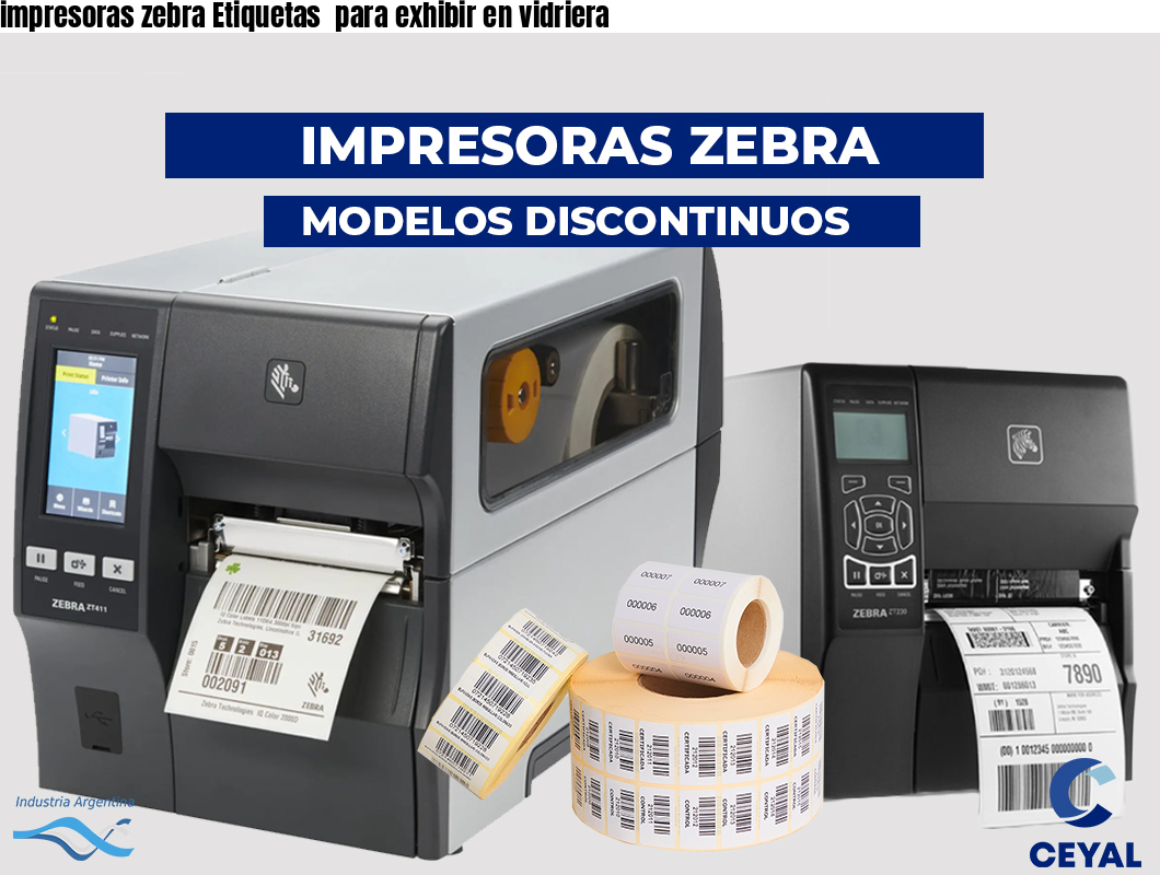 impresoras zebra Etiquetas  para exhibir en vidriera 