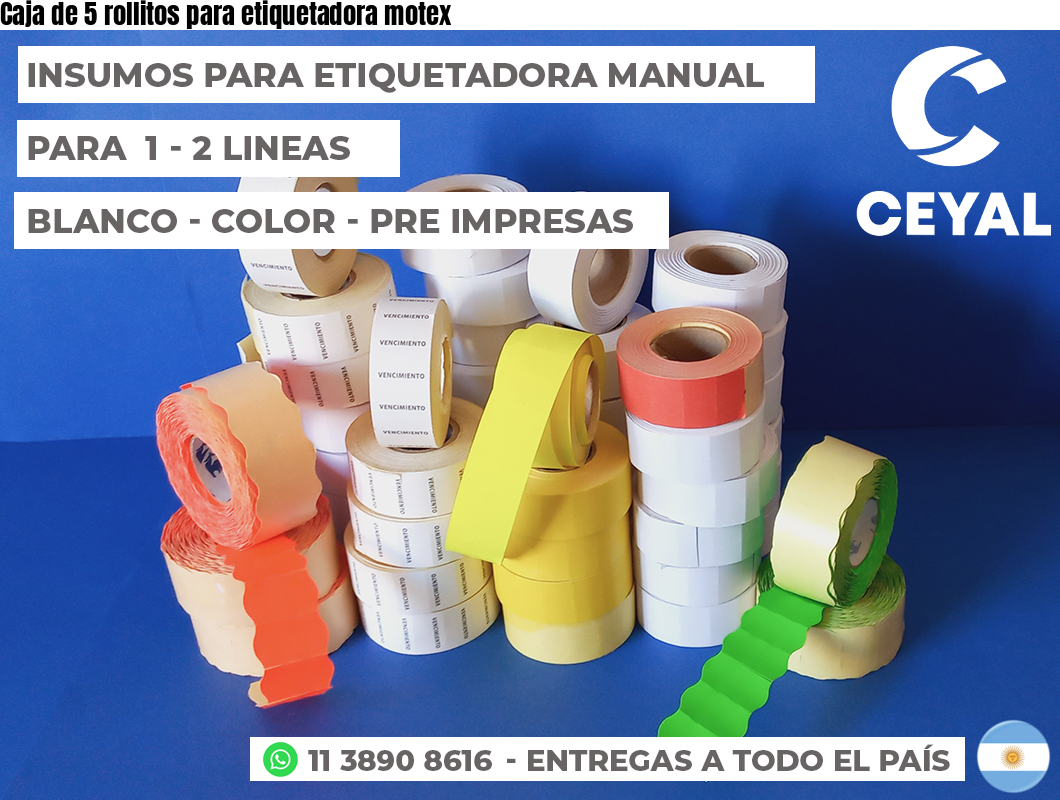 Caja de 5 rollitos para etiquetadora motex