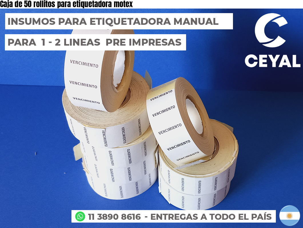 Caja de 50 rollitos para etiquetadora motex