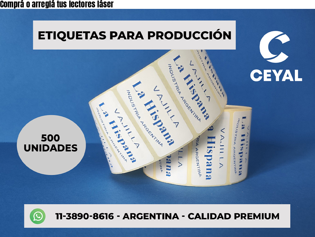 Comprá o arreglá tus lectores láser