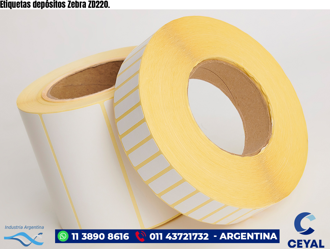 Etiquetas depósitos Zebra ZD220.