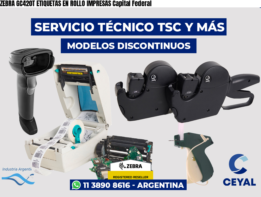 ZEBRA GC420T ETIQUETAS EN ROLLO IMPRESAS Capital Federal