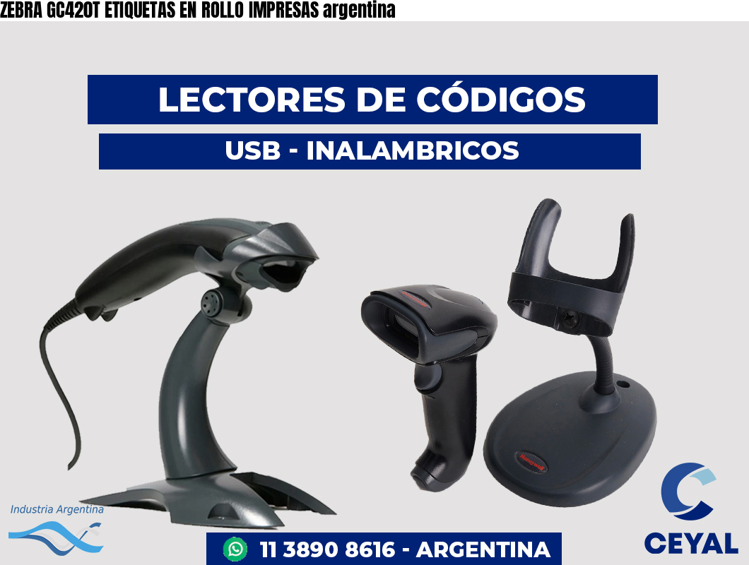 ZEBRA GC420T ETIQUETAS EN ROLLO IMPRESAS argentina