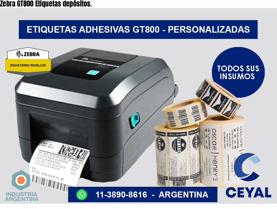 Zebra GT800 Etiquetas depósitos.