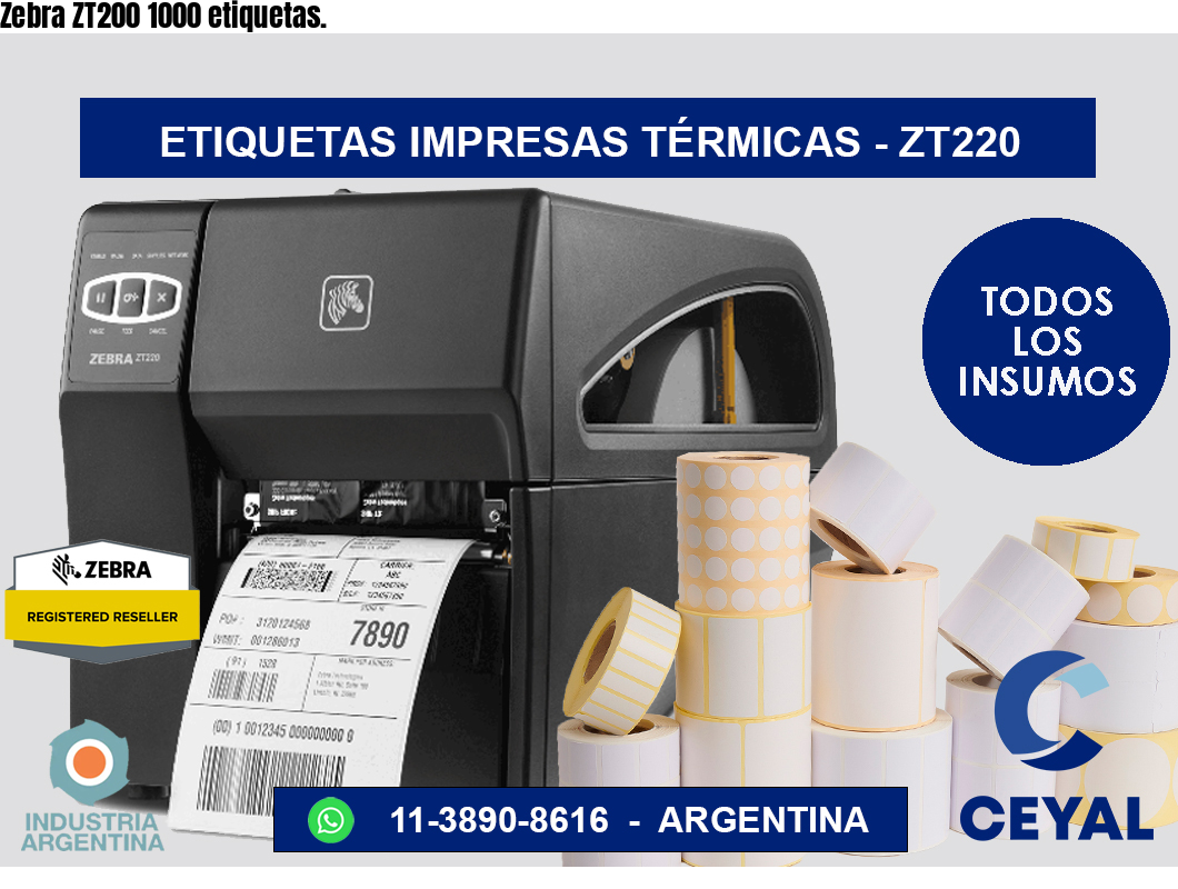 Zebra ZT200 1000 etiquetas.