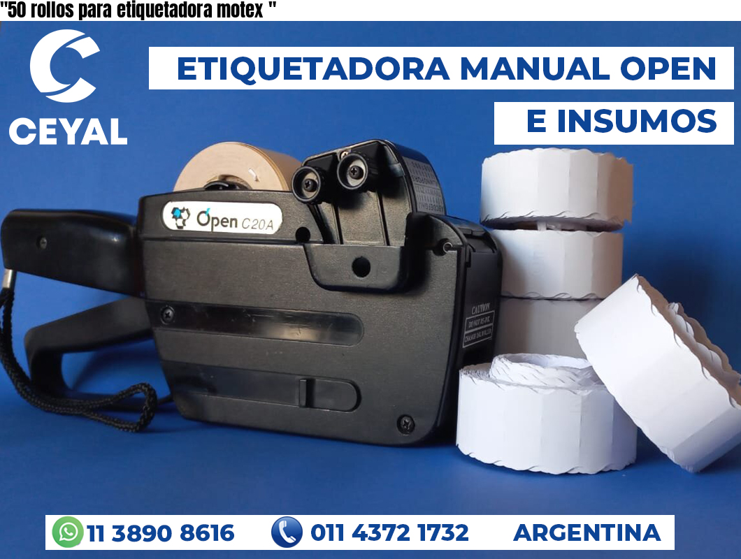 «50 rollos para etiquetadora motex	«