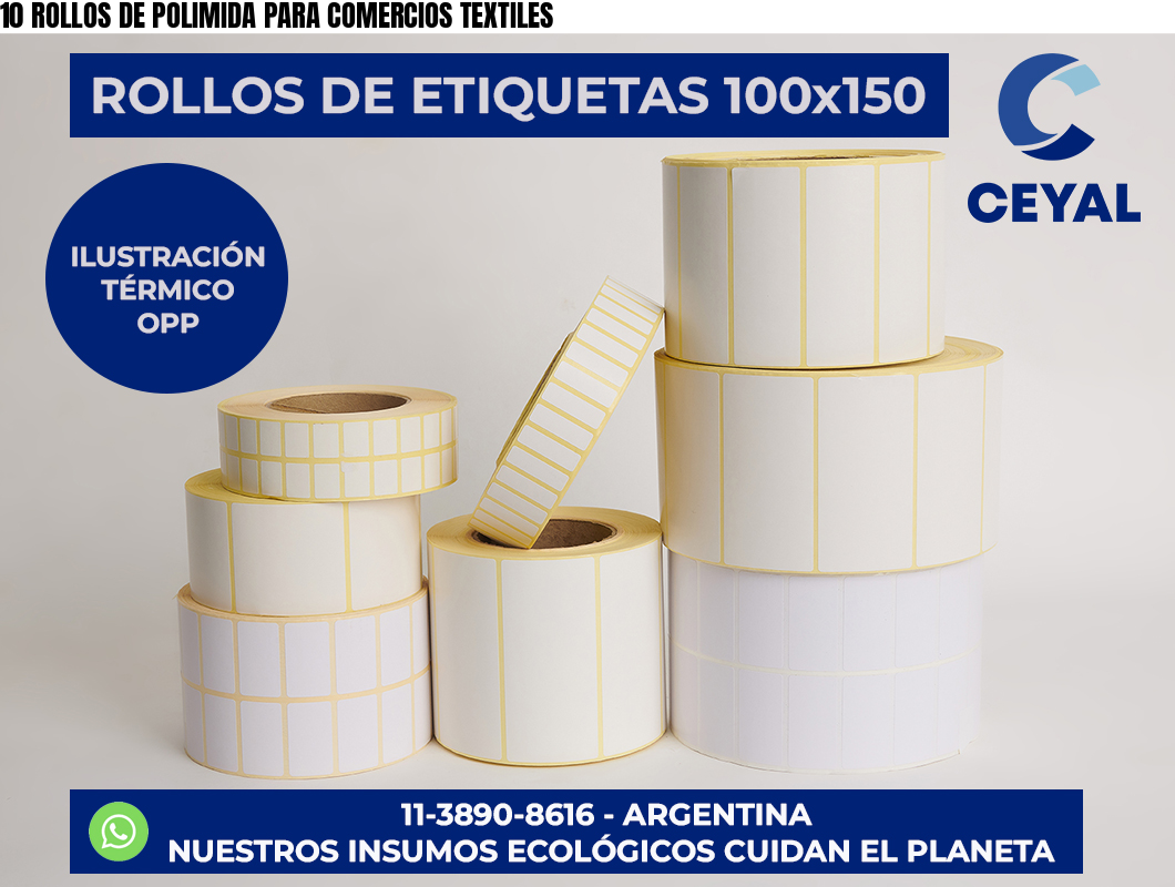 10 ROLLOS DE POLIMIDA PARA COMERCIOS TEXTILES