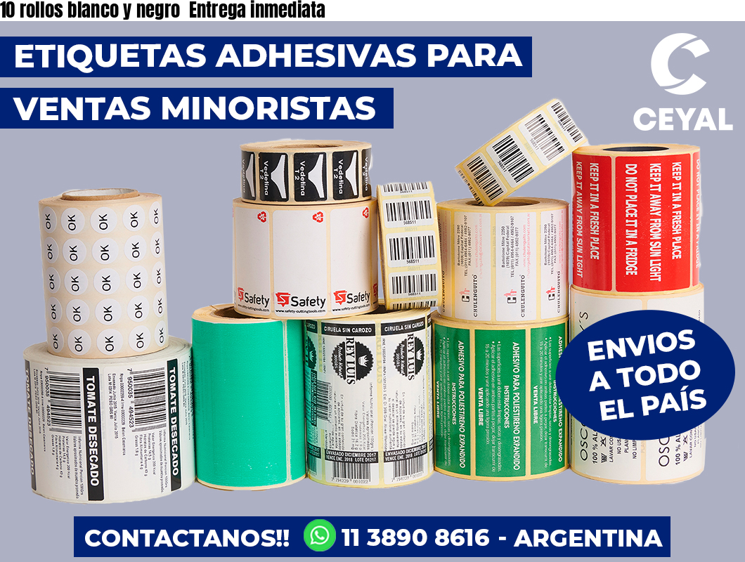10 rollos blanco y negro  Entrega inmediata