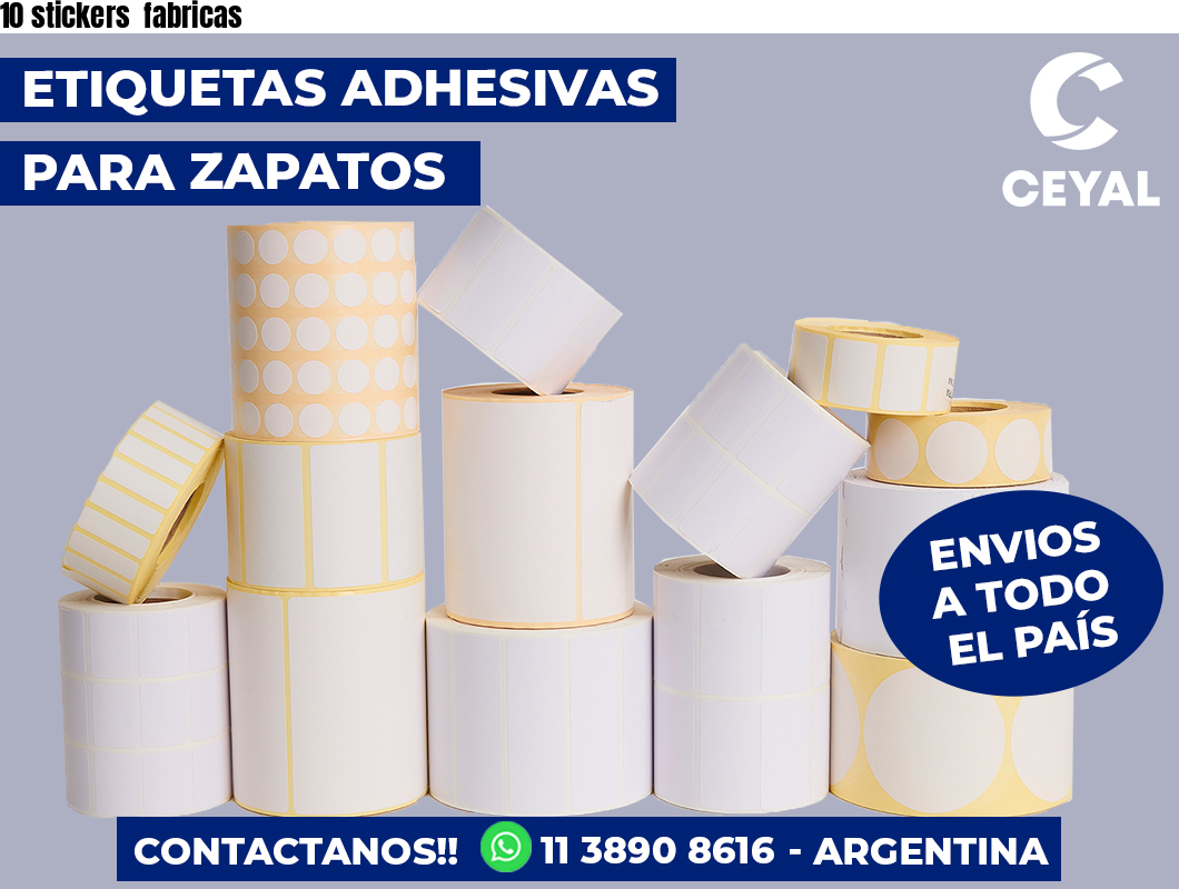 10 stickers  fabricas