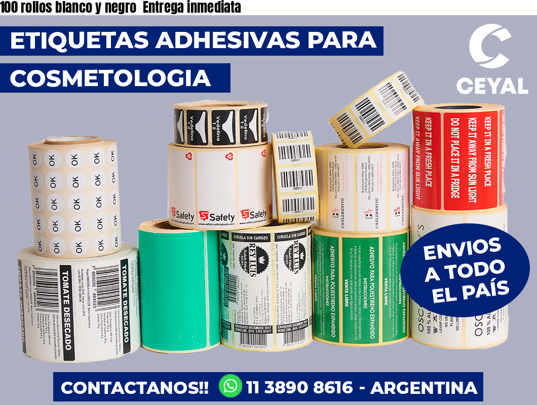 100 rollos blanco y negro  Entrega inmediata