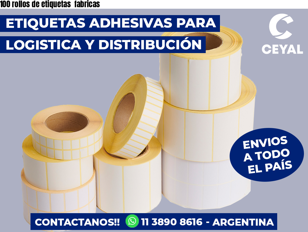 100 rollos de etiquetas  fabricas